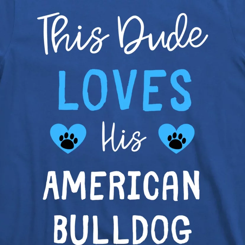 This Dude Loves His American Bulldog Gift T-Shirt