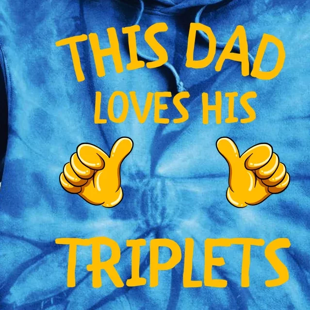 This Dad Loves His Triplets Tie Dye Hoodie