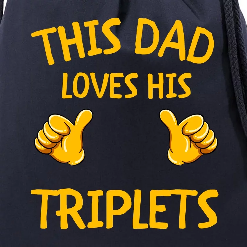 This Dad Loves His Triplets Drawstring Bag