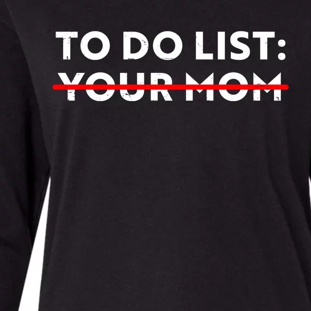 To Do List Your Mom Womens Cotton Relaxed Long Sleeve T-Shirt