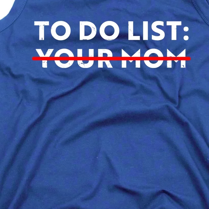 To Do List Your Mom Tank Top