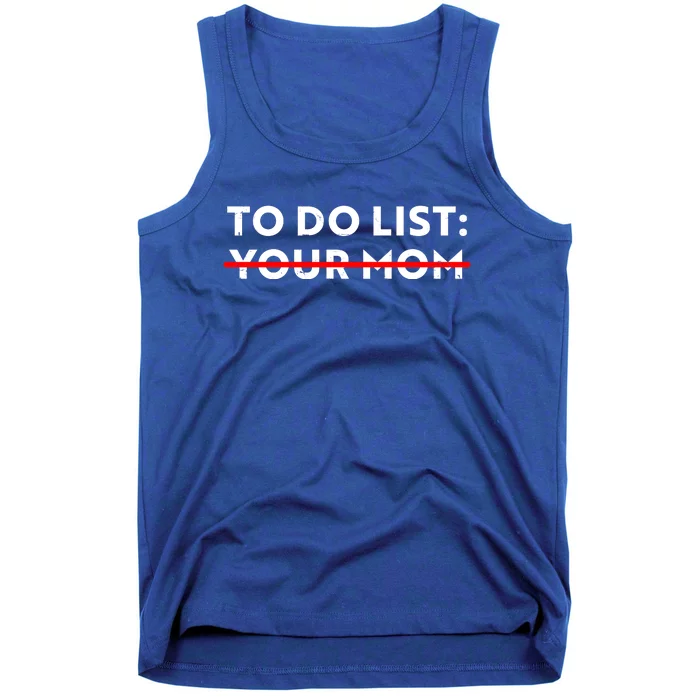 To Do List Your Mom Tank Top