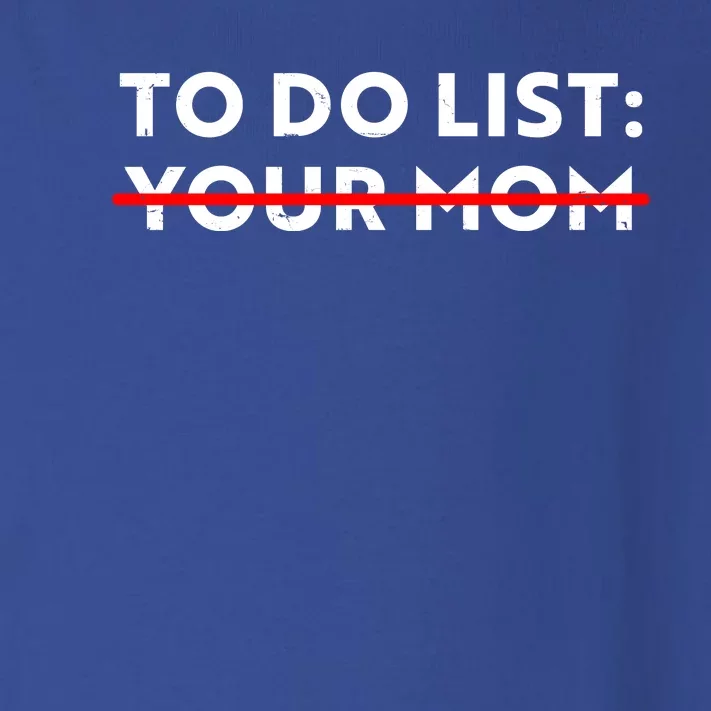 To Do List Your Mom Toddler Long Sleeve Shirt