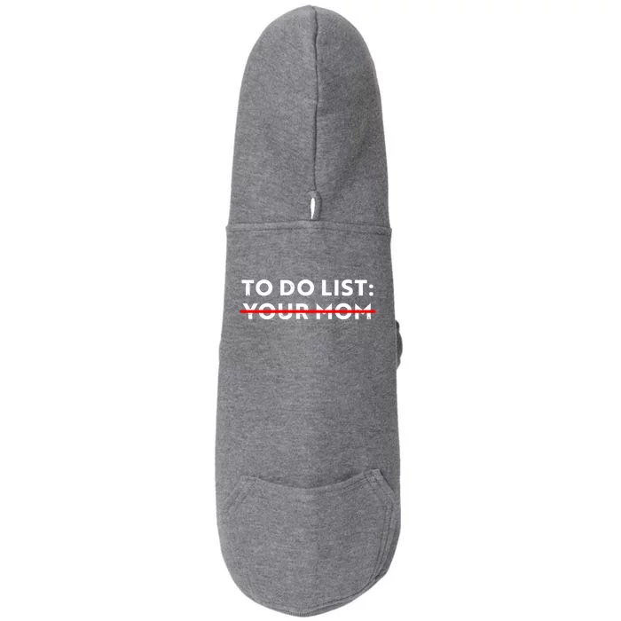 To Do List Your Mom Doggie 3-End Fleece Hoodie