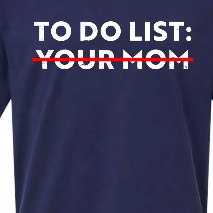 To Do List Your Mom Sueded Cloud Jersey T-Shirt