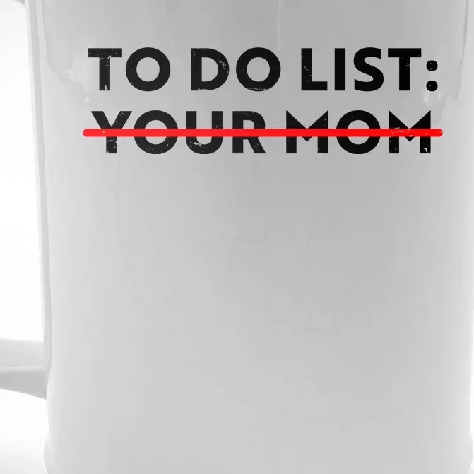 To Do List Your Mom Front & Back Beer Stein