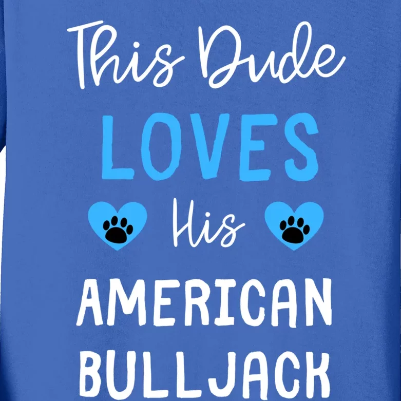 This Dude Loves His American Bulljack Great Gift Kids Long Sleeve Shirt