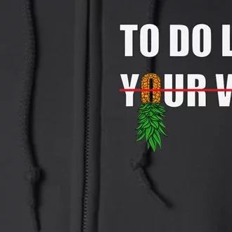 To Do List Your Wife Funny Swinger Upside Down Pineapple Full Zip Hoodie