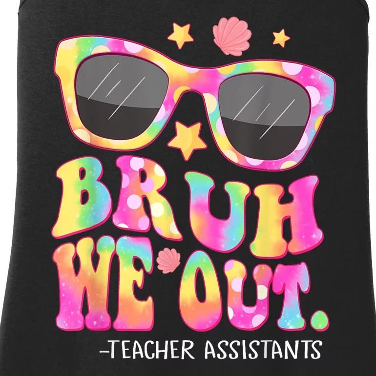 Tie Dye Last Day Of School Glasses Bruh We Out Teacher Assistants Gift Ladies Essential Tank