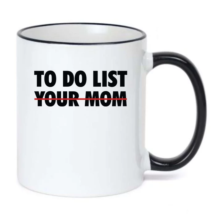 To Do List Your Mom Funny Trash Talk Black Color Changing Mug