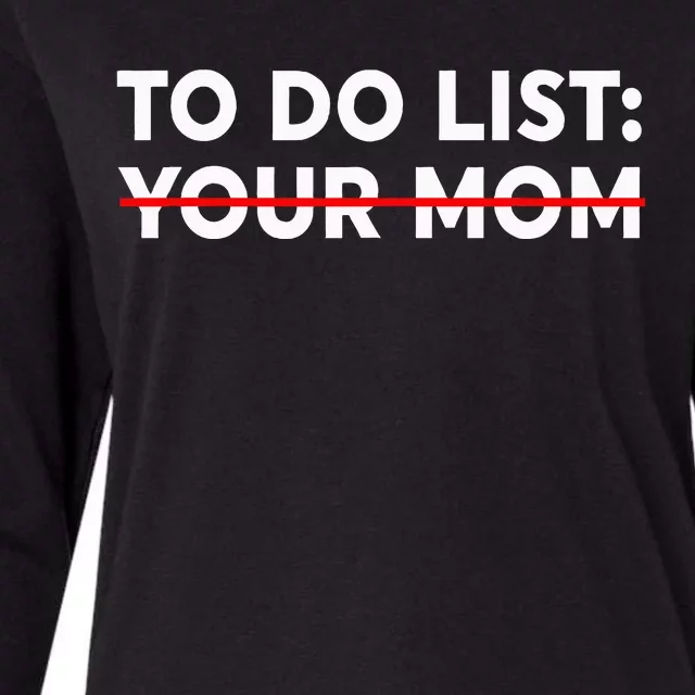 To Do List Your Mom Womens Cotton Relaxed Long Sleeve T-Shirt