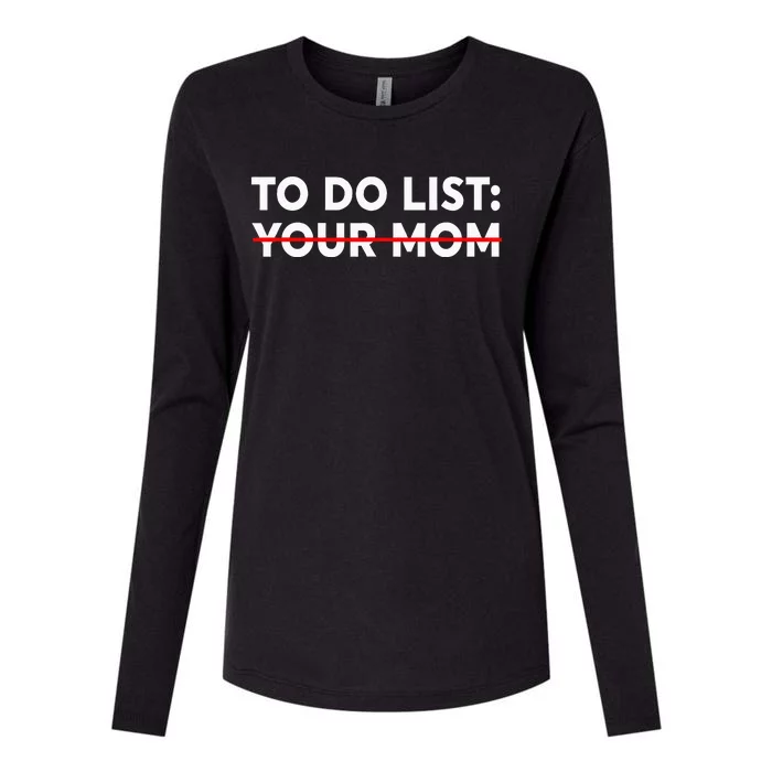 To Do List Your Mom Womens Cotton Relaxed Long Sleeve T-Shirt