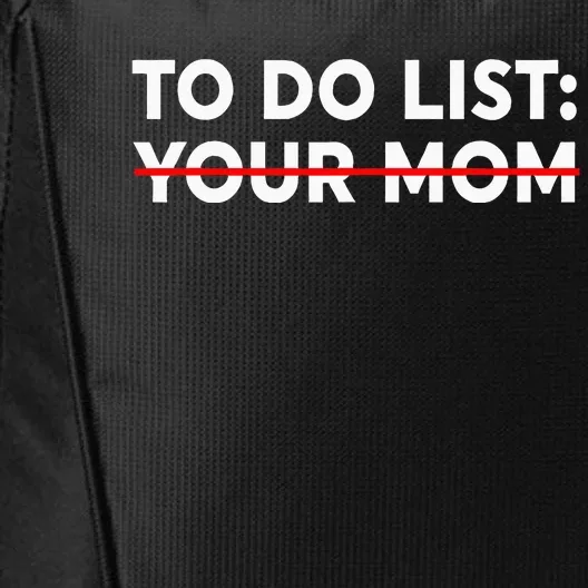 To Do List Your Mom City Backpack