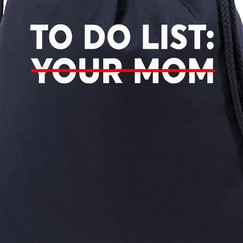 To Do List Your Mom Drawstring Bag