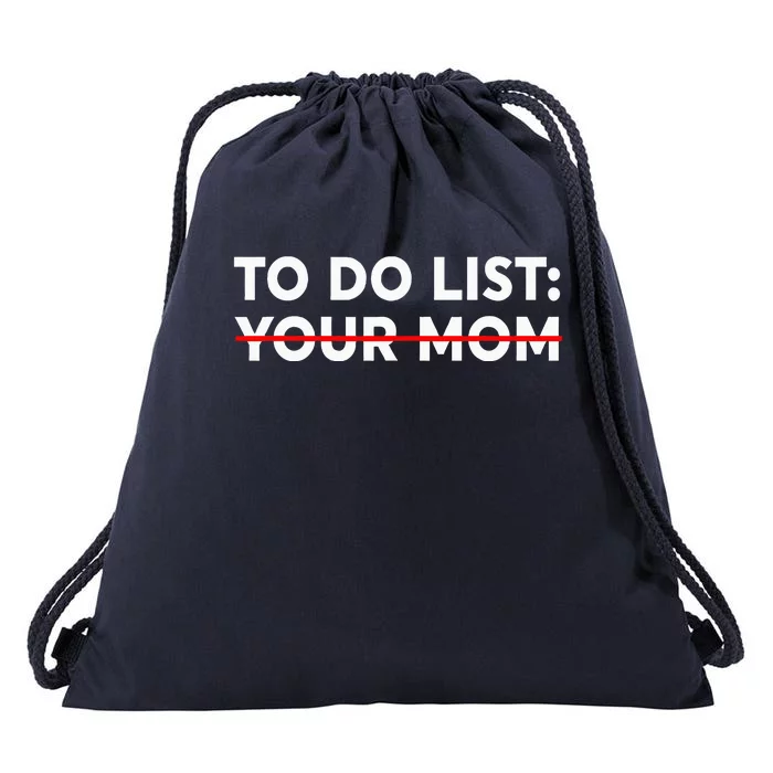 To Do List Your Mom Drawstring Bag