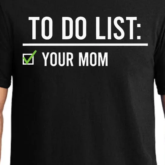 To Do List Your Mom To Do List Your Mom Your Sister Pajama Set