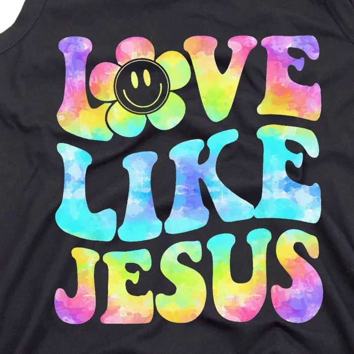 Tie Dye Love Like Jesus Retro Groovy Christian Religious God Tank Top