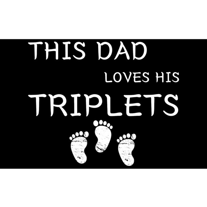 This Dad Loves His Triplets 3 Little Feet Triplet Dad Bumper Sticker