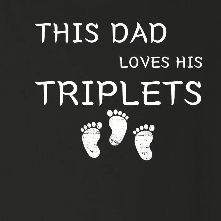 This Dad Loves His Triplets 3 Little Feet Triplet Dad Toddler Long Sleeve Shirt