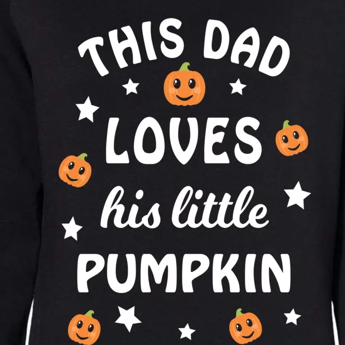 This Dad Loves His Little Pumpkin Family Halloween Great Gift Womens California Wash Sweatshirt