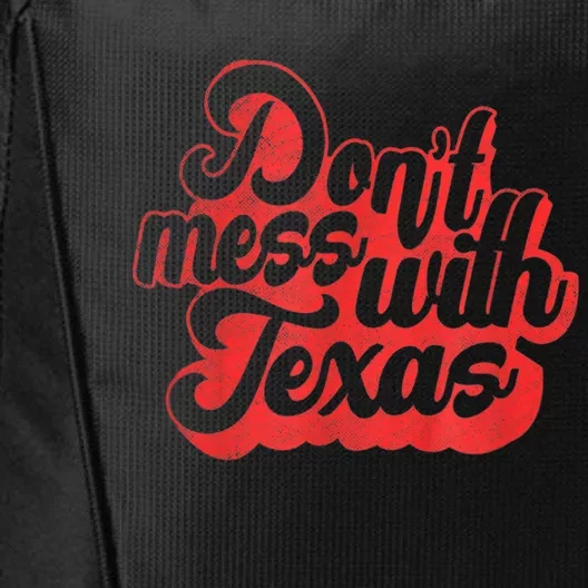 Texas DonT Mess With The Texas City Backpack