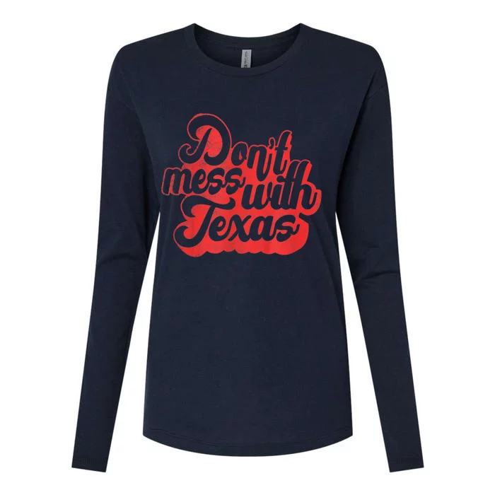 Texas DonT Mess With The Texas Womens Cotton Relaxed Long Sleeve T-Shirt