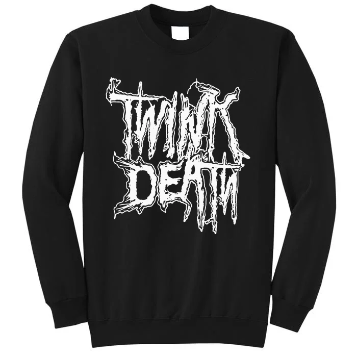 Twink Death Meta Tall Sweatshirt