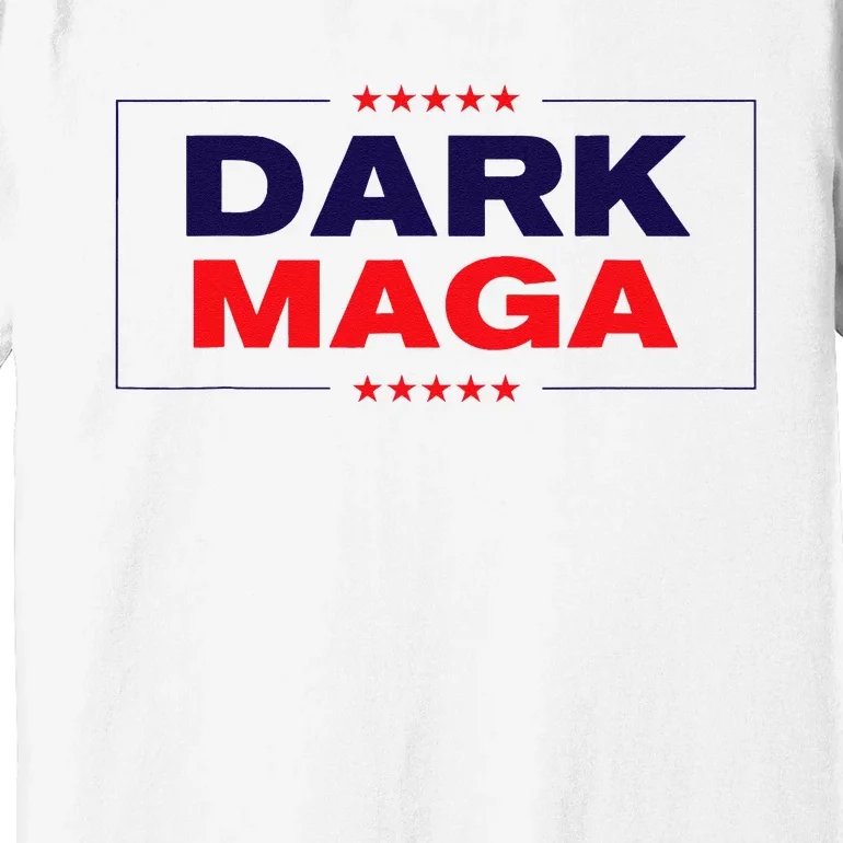 Trump Dark Maga Premium T-Shirt