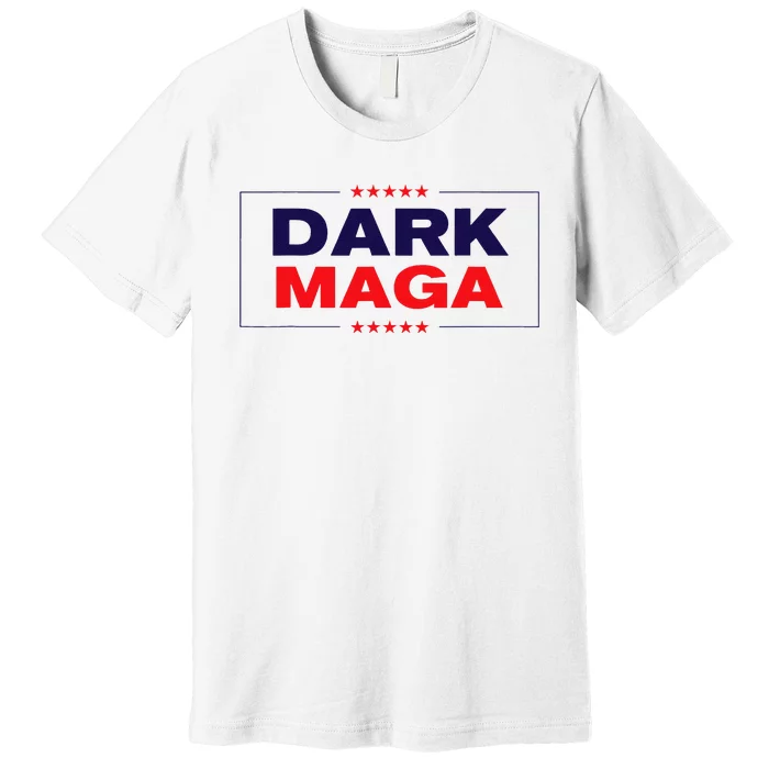 Trump Dark Maga Premium T-Shirt