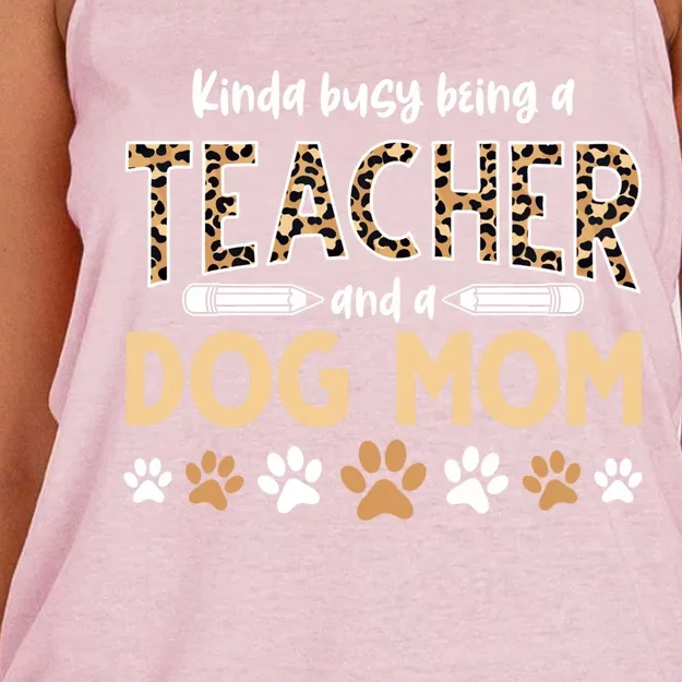 Teachers Dog Moms Kinda Busy Being A Teacher And A Dog Mom Meaningful Gift Women's Knotted Racerback Tank