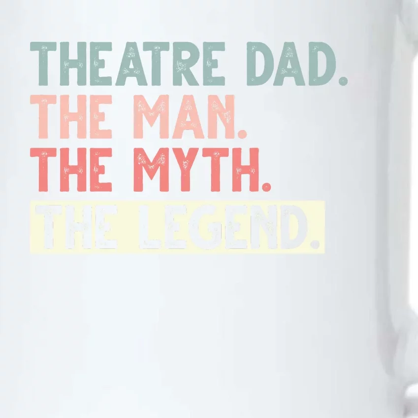 Theatre Dad Man Myth Legend Daddy Father's Day Black Color Changing Mug