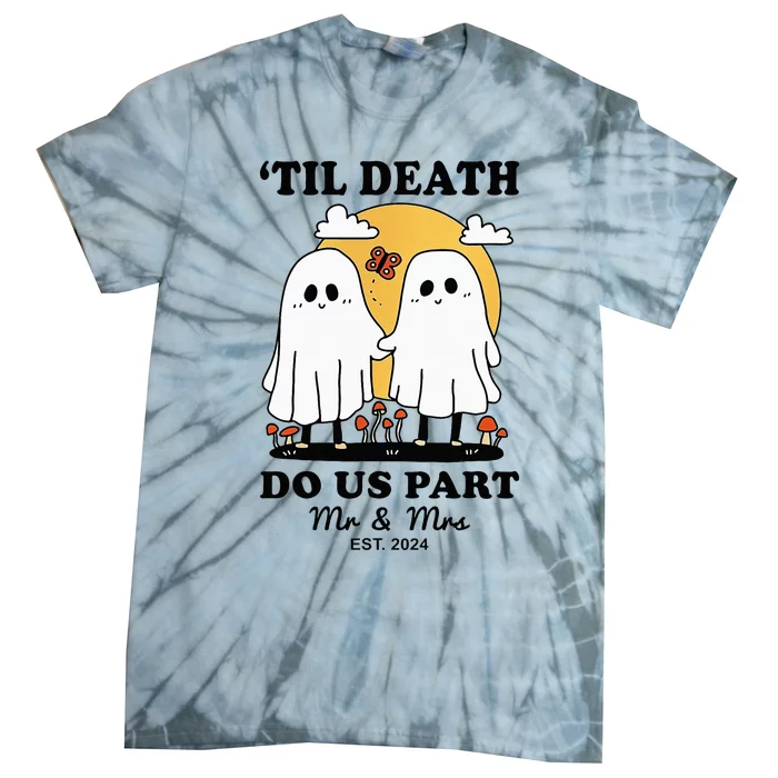 Til Death Mrs. Mr. Est 2024 Ghost Couple Matching Halloween Tie-Dye T-Shirt