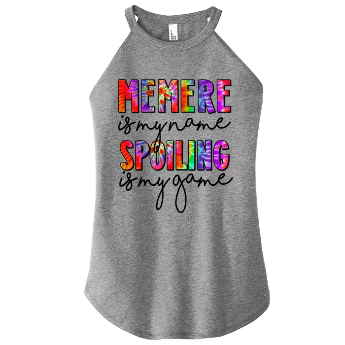 Tie Dye Memere Is My Name Spoiling Is My Game Mothers Day Gift Women’s Perfect Tri Rocker Tank