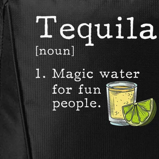 Tequila Definition Magic Water For Fun People Drinking City Backpack