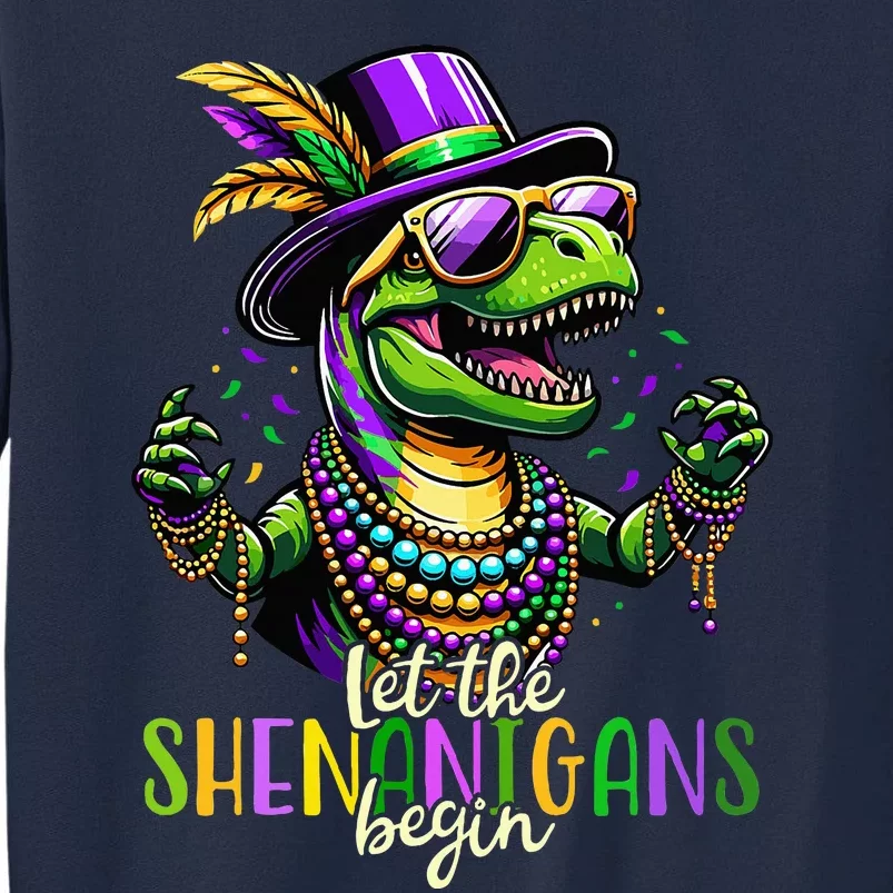 Trex Dinosaur Mardi Gras Costume Let The Shenanigans Begin Tall Sweatshirt