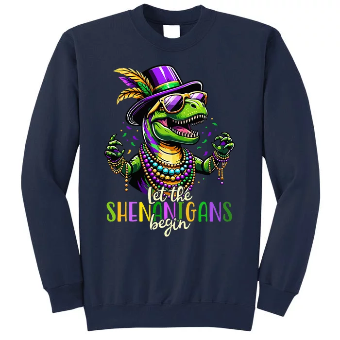 Trex Dinosaur Mardi Gras Costume Let The Shenanigans Begin Tall Sweatshirt