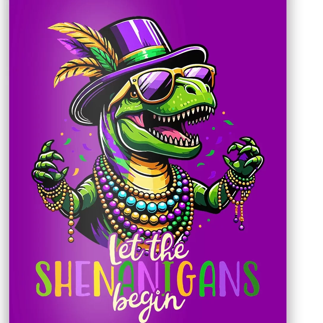 Trex Dinosaur Mardi Gras Costume Let The Shenanigans Begin Poster