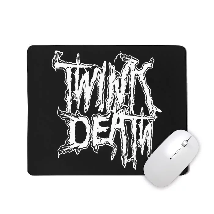 Twink Death Metal Mousepad