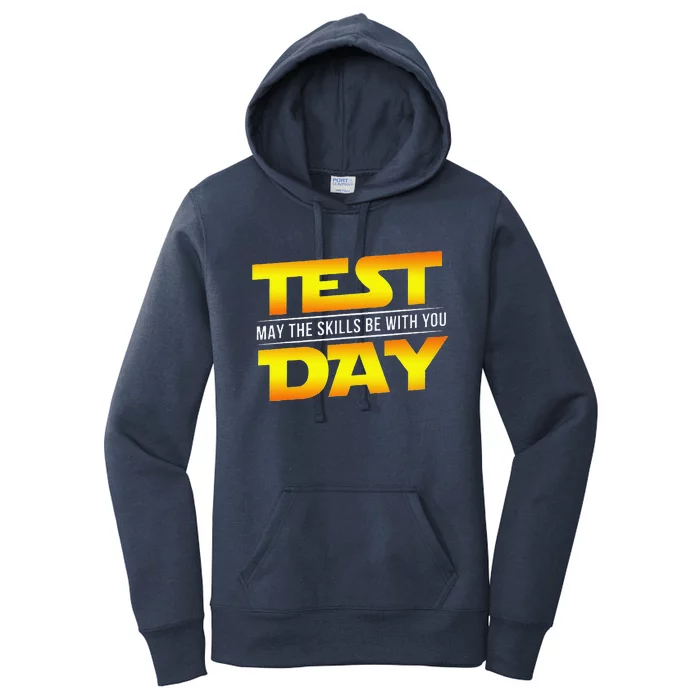 Test Day May The Skills Be With You Teacher Gift Women's Pullover Hoodie