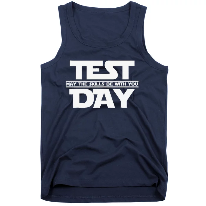 Test Day May The Skills Be With You Teacher Motivational Tank Top