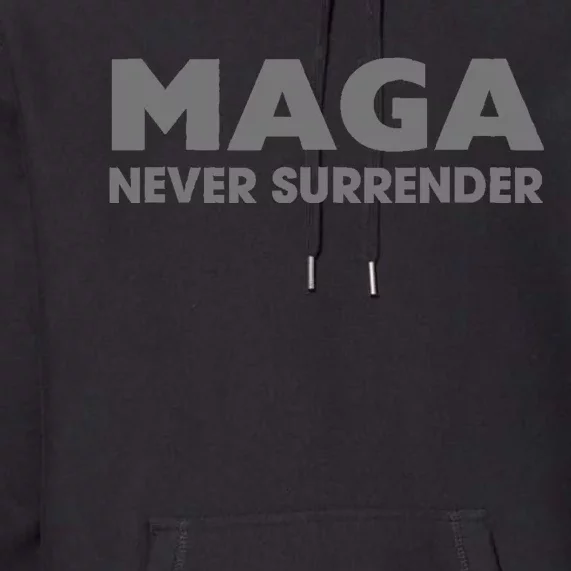 Trump Dark Maga Never Surrender Premium Hoodie