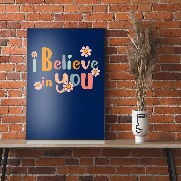 Testing Day Motivational Teacher Groovy I Believe In You Poster