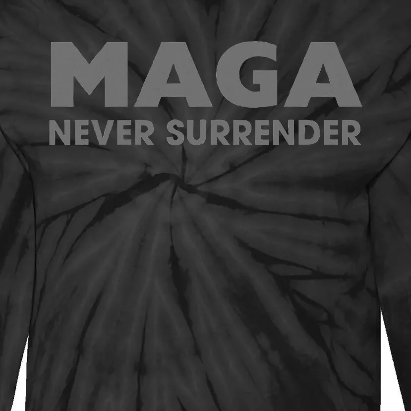 Trump Dark Maga Never Surrender Tie-Dye Long Sleeve Shirt