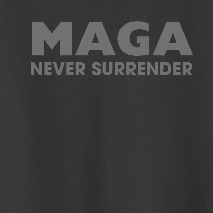 Trump Dark Maga Never Surrender Toddler T-Shirt