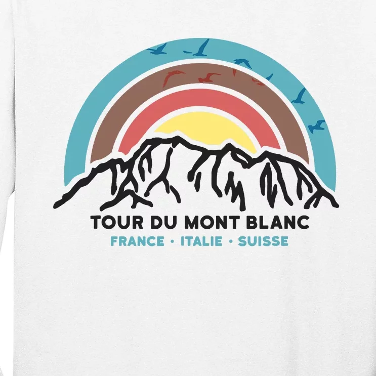 Tour Du Mont Blanc Finisher Chamonix France Hiking Souvenir Long Sleeve Shirt