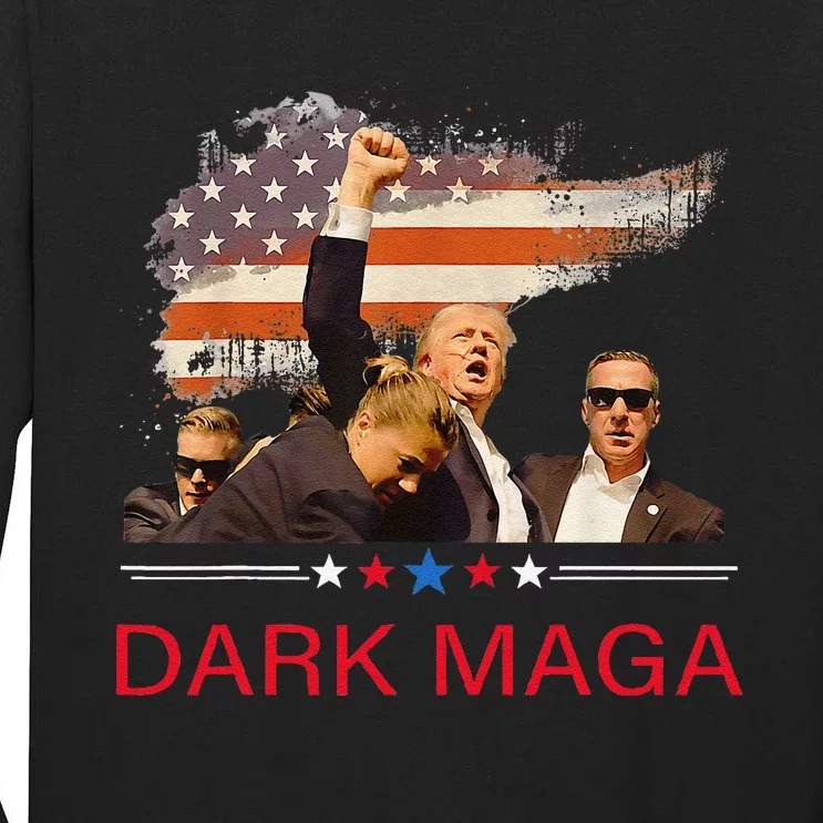 Trump Dark Maga IM Not Just Maga IM Dark Maga Trump 2024 Tall Long Sleeve T-Shirt