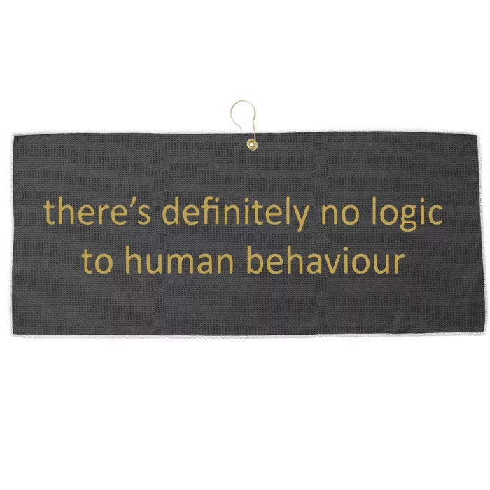 There’S Definitely No Logic To Human Behaviour Large Microfiber Waffle Golf Towel