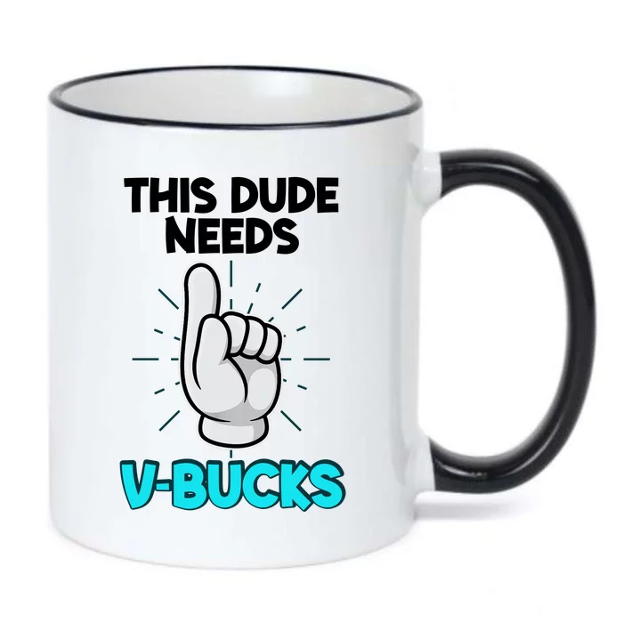 This Dude Needs V Bucks Funny Black Color Changing Mug