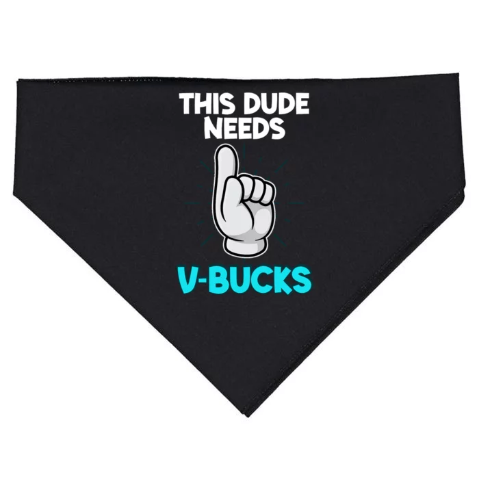 This Dude Needs V Bucks Funny USA-Made Doggie Bandana