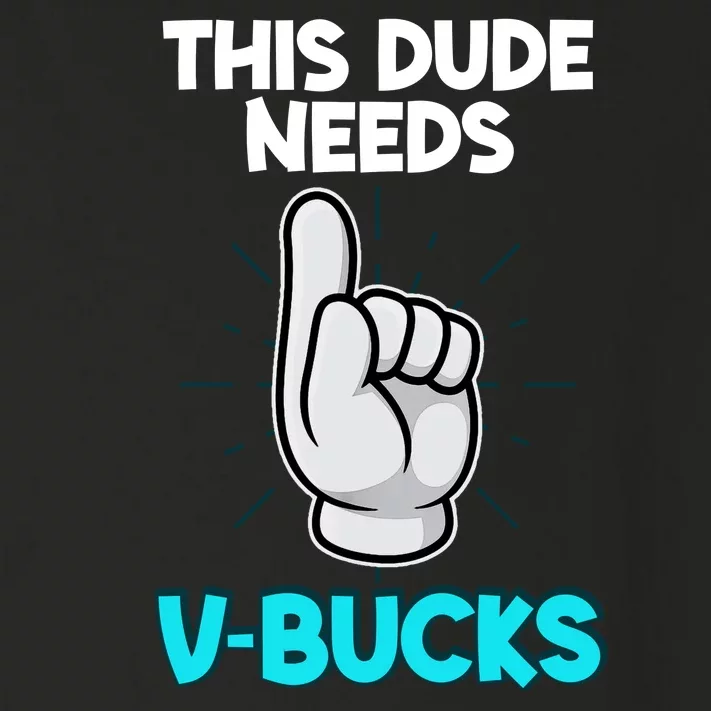 This Dude Needs V Bucks Funny Toddler Long Sleeve Shirt